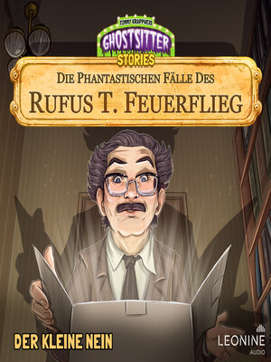 cover image of Die phantastischen Fälle des Rufus T. Feuerflieg 25--Der kleine Nein